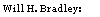 Will H. Bradley: